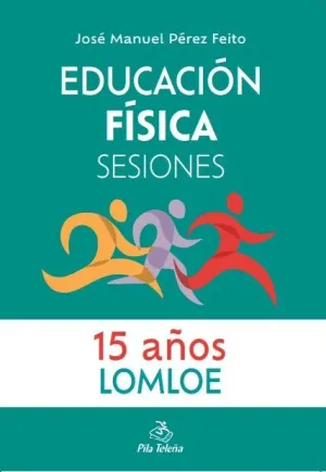 EDUCACIÓN FÍSICA  SESIONES 15 AÑOS.
