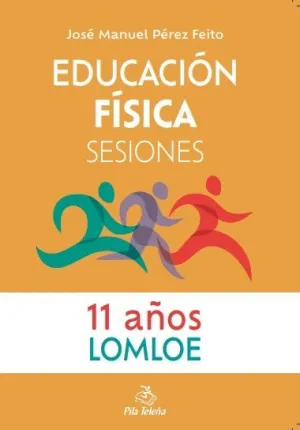EDUCACIÓN FÍSICA  SESIONES 11 AÑOS.