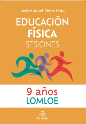 EDUCACIÓN FÍSICA  SESIONES 09 AÑOS.