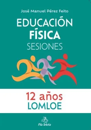 EDUCACIÓN FÍSICA  SESIONES 12 AÑOS.