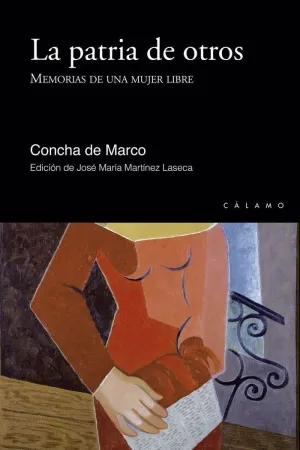 LA PATRIA DE OTROS: MEMORIAS DE UNA MUJER LIBRE