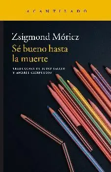 SÉ BUENO HASTA LA MUERTE