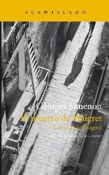 EL MUERTO DE MAIGRET (LOS CASOS DE MAIGRET) EL MUERTO DE MAIGRET (LOS CASOS DE MAIGRET)