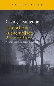 LA NOCHE EN LA ENCRUCIJADA (LOS CASOS DE MAIGRET)