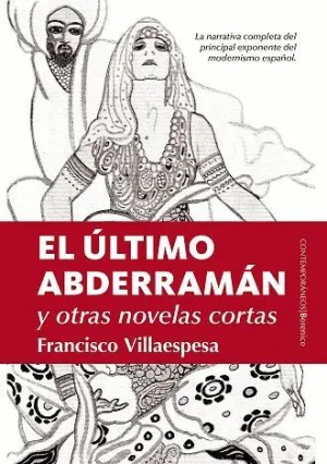 EL ÚLTIMO ABDERRAMÁN Y  OTRAS NOVELAS CORTAS