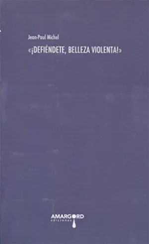 DEFIÉNDETE, BELLEZA VIOLENTA!