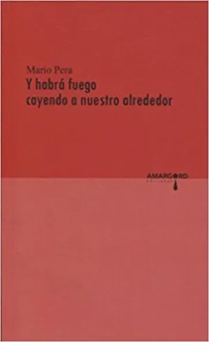 Y HABRÁ FUEGO CAYENDO A NUESTRO ALREDEDOR