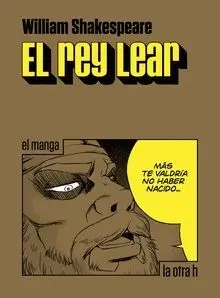 EL REY LEAR: EL MANGA EL REY LEAR: EL MANGA