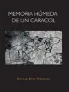 MEMORIA HÚMEDA DE UN CARACOL