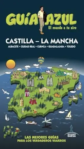 GUÍA AZUL: CASTILLA LA MANCHA