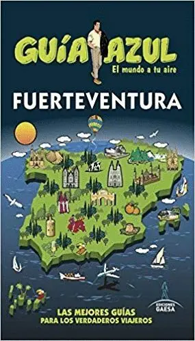 GUÍA AZUL: FUERTEVENTURA GUÍA AZUL: FUERTEVENTURA