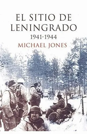 EL SITIO DE LENINGRADO 1941-1944 EL SITIO DE LENINGRADO 1941-1944
