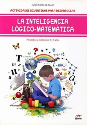 ACTIVIDADES DIVERTIDAS PARA DESARROLLAR LA INTELIGENCIA LOGICO-MATEMATICA: 3-6 AÑOS