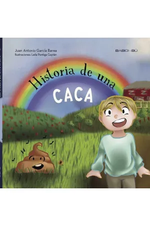 HISTORIA DE UNA CACA HISTORIA DE UNA CACA