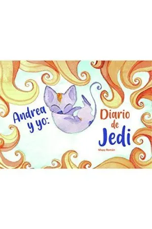 ANDREA Y YO: DIARIO DE JEDI