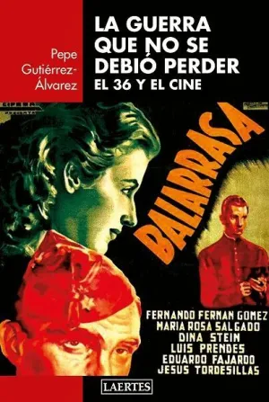 LA GUERRA QUE NO SE DEBIÓ PERDER: EL 36 Y EL CINE