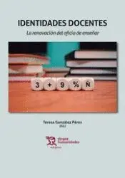 IDENTIDADES DOCENTES: LA RENOVACIÓN DEL OFICIO DE ENSEÑAR
