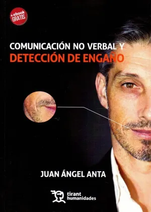 COMUNICACIÓN NO VERBAL Y DETECCIÓN DEL ENGAÑO COMUNICACIÓN NO VERBAL Y DETECCIÓN DEL ENGAÑO