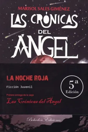 LAS CRONICAS DEL ANGEL: LA NOCHE ROJA LAS CRONICAS DEL ANGEL: LA NOCHE ROJA