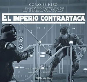 CÓMO SE HIZO STAR WARS EL IMPERIO CONTRAATACA CÓMO SE HIZO STAR WARS EL IMPERIO CONTRAATACA