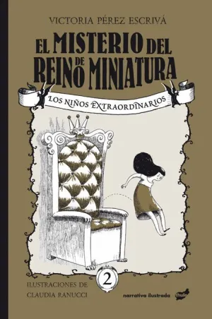 EL MISTERIO DEL REINO DE MINIATURA. LOS NIÑOS EXTRAORDINARIOS 2