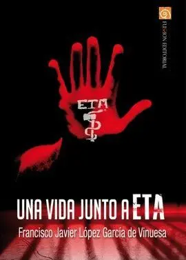 UNA VIDA JUNTO A ETA UNA VIDA JUNTO A ETA