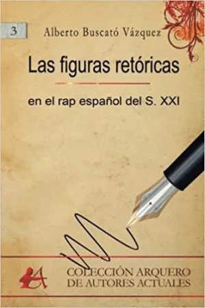 LAS FIGURAS RETÓRICAS EN EL RAP ESPAÑOL DEL S. XXI