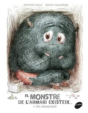 Monstre de L'armari Existeix I T'ho Dem