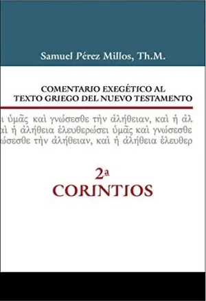 COMENTARIO EXEGETICO AL TEXTO GRIEGO DEL NUEVO TESTAMENTO-2ª CORINTIOS