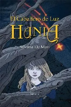 EL CABALLERO DE LUZ: HANIA EL CABALLERO DE LUZ: HANIA