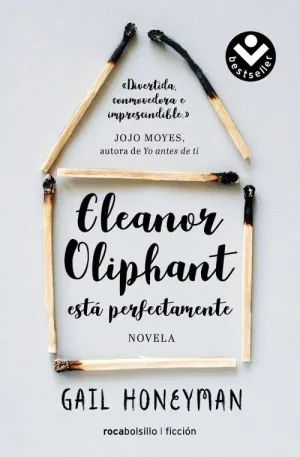 ELEANOR OLIPHANT ESTÁ PERFECTAMENTE ELEANOR OLIPHANT ESTÁ PERFECTAMENTE