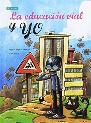 LA EDUCACIÓN VIAL Y YO