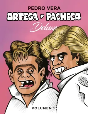 ORTEGA Y PACHECO DELUXE: VOLUMEN 1