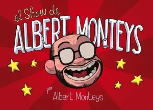 EL SHOW DE ALBERT MONTEYS EL SHOW DE ALBERT MONTEYS