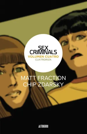 SEX CRIMINALS. VOLUMEN CUATRO: CUATRORGÍA