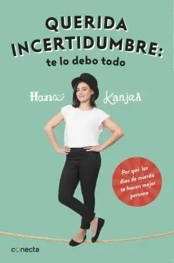 QUERIDA INCERTIDUMBRE: TE LO DEBO TODO QUERIDA INCERTIDUMBRE: TE LO DEBO TODO