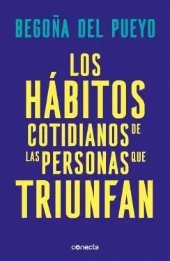 LOS HABITOS CODIDIANOS DE LAS PERSONAS QUE TRIUNFAN