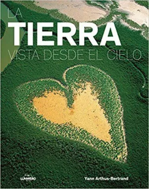LA TIERRA VISTA DESDE EL CIELO LA TIERRA VISTA DESDE EL CIELO