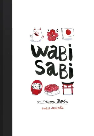 WABI SABI: UN MES EN JAPÓN WABI SABI: UN MES EN JAPÓN