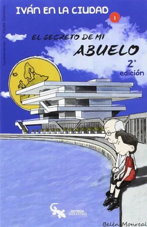 IVAN EN LA CIUDAD: 1. EL SECRETO DE MI ABUELO