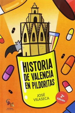 HISTORIA DE VALENCIA EN PILDORITAS HISTORIA DE VALENCIA EN PILDORITAS