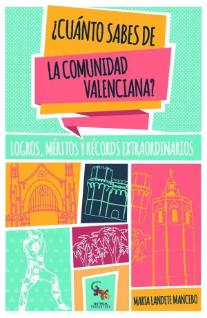 CUANTO SABES DE LA COMUNIDAD VALENCIANA? LOGROS, MÉRITOS Y RECORDS EXTRAORDINARIOS