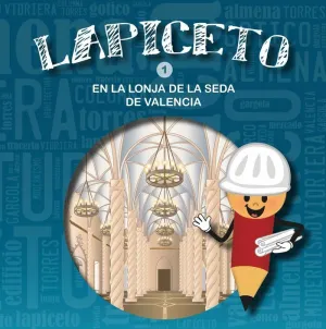 LAPICETO: 1. EN LA LONJA DE LA SEDA DE VALENCIA LAPICETO: 1. EN LA LONJA DE LA SEDA DE VALENCIA