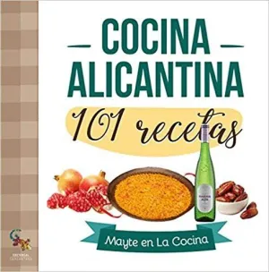 COCINA ALICANTINA: 101 RECETAS COCINA ALICANTINA: 101 RECETAS