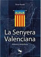 LA SENYERA VALENCIANA: HISTORIA Y SIMBOLISMO LA SENYERA VALENCIANA: HISTORIA Y SIMBOLISMO