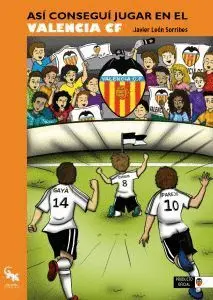 ASÍ CONSEGUÍ JUGAR EN EL VALENCIA CF 1