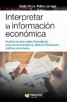 INTERPRETAR LA INFORMACION ECONÓMICA. ANÁLISIS DE MERCADOS FINANCIEROS:; COYUNTURA ECONÓMICA, SISTEM