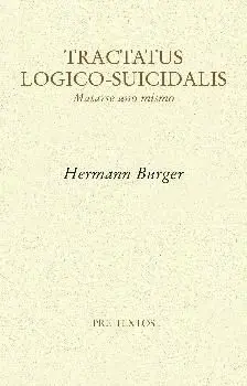 TRACTATUS LOGICO-SUICIDALIS: MATARSE UNO MISMO TRACTATUS LOGICO-SUICIDALIS: MATARSE UNO MISMO
