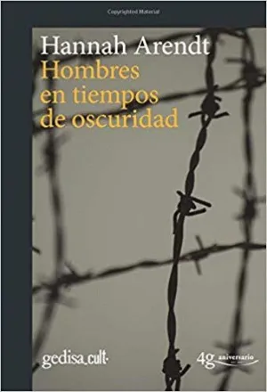 HOMBRES EN TIEMPOS DE OSCURIDAD