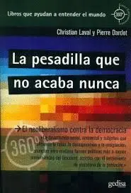 LA PESADILLA QUE NO ACABA NUNCA : EL NEOLIBERALISMO CONTRA LA DEMOCRACIA